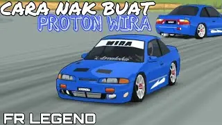 Cara nak buat Proton Wira v1 | Tutorial | Fr legend