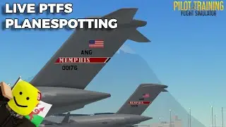 Live PTFS Planespotting - Live commentary