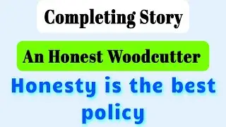 An Honest Wood-cutter Completing Story for SSC