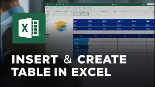 How to Easily Insert a Table in MS Excel and Create a Table