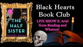 🖤BHBC🖤 Live Show ft. Ariel @Reading and Whatnot!