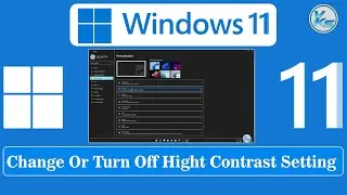 ✅ How To Change or Turn Off High Contrast Setting Windows 11