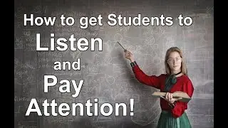 How to get Students to Listen and Pay Attention #teachingstrategies