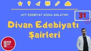 Divan Edebiyatı Şairleri - Tüm Şairlerin Edebi Kişiliği ( Yks / Ayt Edebiyat Konu Anlatımı )