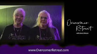 Overcomer Retreat Testimonies from May 2021 - 
