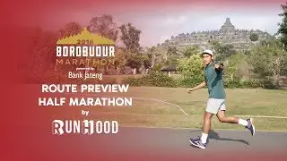 Nyobain Jalur Lari Bank Jateng Borobudur Marathon 2018 Half Marathon - Runhood Route Preview