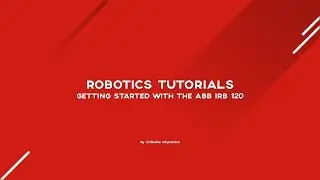 getting started with the abb irb 120