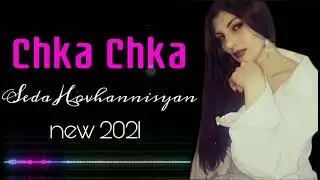 premiere// Seda Hovhannisyan //chka chka 2021