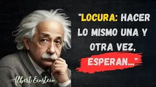 ✅ 35 Lecciones De Vida De Albert Einstein Que Cambiaron El Mundo #AlbertEinstein #frasescelebres
