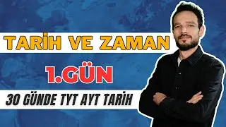 30 GÜNDE YKS TARİH KAMPI (TYT AYT) 1.Gün Tarih ve Zaman 