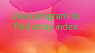 Java program to find array index