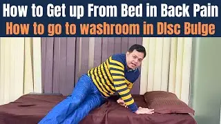 How to Move Body In Back Pain? How to Get up From Bed in Herniated Disc, Back Pain Treatment