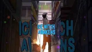 Ice witch awakens | The S Classes that I Raised