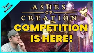 Ashes of Creation | The COMPETITION has ARRIVED!