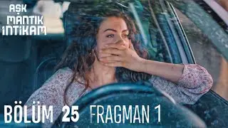 Aşk Mantık İntikam 25.Bölüm Fragmanı
