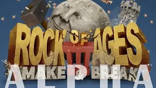 Rock of Ages 3: Make & Break - Alpha Footage - March 7, 2020