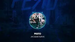 Jacques Suave - PESTO [Official Audio]