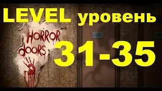 100 Doors Horror  Level 31-35 Двери ужасов (100 дверей)