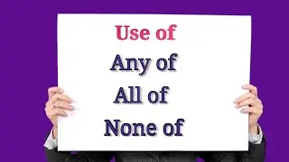 Any of |All of|None of