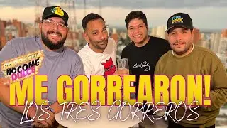 Los Tres Gorreros Diego, Juanpi y Alfredito - Me gorrearon! - Borracho No Come Dulce con Leo Colina