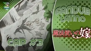 MAHOUTSUKAI NO YOME | Capitulo 3 | Español latino [Fandub Latino]