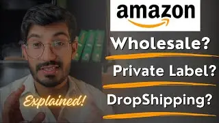 Amazon Wholesale vs. Private Label vs. Drop-Shipping: Which Model is Best?