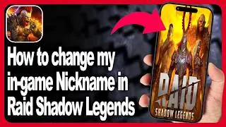 How to change my in-game nickname in Raid Shadow Legends? - Step By Step