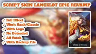 SCRIPT SKIN LANCELOT EPIC ROYAL MATADOR REVAMP || NEW PATCH , WITH BACKUP FILE