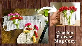 EASY Crochet Flower Mug Cozy Tutorial