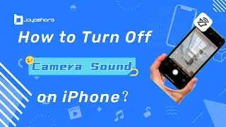 How to Turn Off Camera Sound on iPhone 2024 [7 Ways]