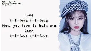 BLACKPINK - Love To Hate Me (𝗟𝘆𝗿𝗶𝗰𝘀)