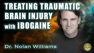 Treating Traumatic Brain Injury with Ibogaine | Dr. Nolan Williams ~ ATTMind 188