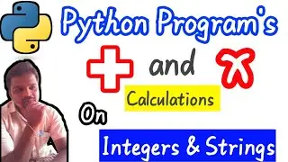 Addition & Multiplication operations on integers and strings in python programming