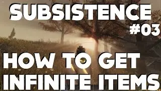 Subsistence Gameplay - HOW TO SPAWN INFINITE ITEMS!!!