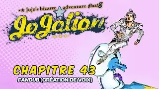 JoJo's Bizarre Adventure: Partie 8 - JOJOLION | Chapitre #43 - Doublage FANDUB | FR