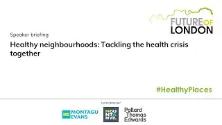 Healthy Neighbourhoods - Tackling the health crisis together