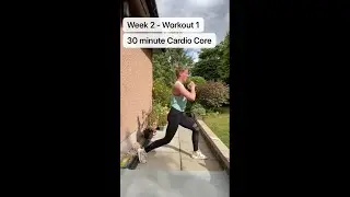WEEK 2 - Workout 1 - 30 min Cardio Core