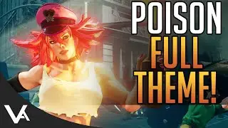 SFV - Poison Full Theme Song For Street Fighter 5 Arcade Edition! Extended OST