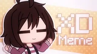 XD | Gacha Club Meme