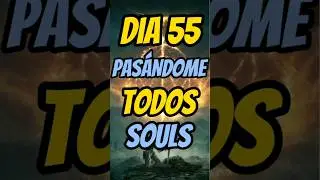 ÚLTIMO DÍA PASÁNDONOS TODOS LOS SOULS #darksouls #darksouls3 #bloodborne #sekiro #eldenring #souls