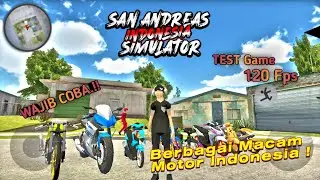 BARU SAN ANDREAS SIMULATOR INDONESIA ANDROID TEST 120 FPS