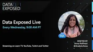 Azure SQL May 2021 New Updates | Data Exposed Live