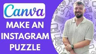 How to Make an Instagram Puzzle Feed in Canva (Full 2025 Guide)