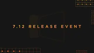 7.12 Release Event