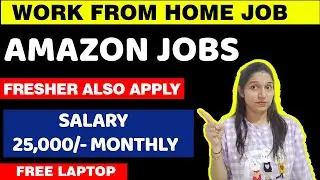 Amazon Work | FREE Laptop😍 | Work from Home Job for Fresher | Amazon Recruitment