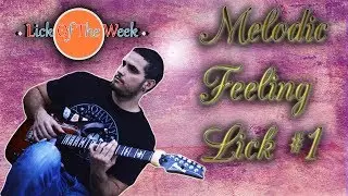 Lick of week #6: Melodic Feeling #1