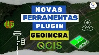 Novas ferramentas do plugin GeoINCRA 2024