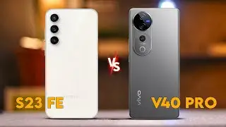 Samsung Galaxy S23 Fe Vs Vivo V40 Pro : A Detailed Comparison