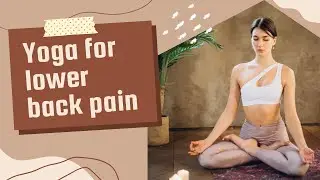 Yoga for lower back pain✨🙏