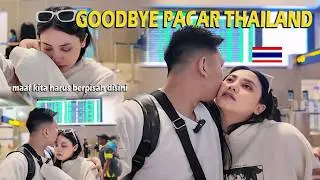 PAMIT PULANG KE INDO DAN GAK BALIK LAGI PACAR THAILAND SAMPE NANGIS - Last Episode‼️
